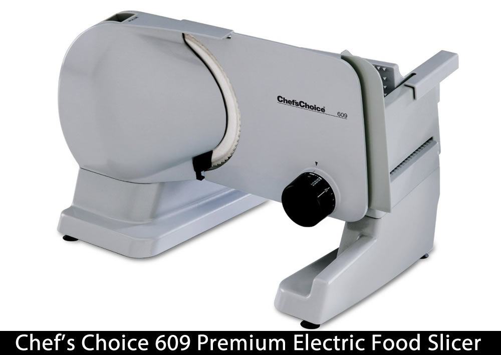 Chef's Choice 609 Premium Electric Food Slicer