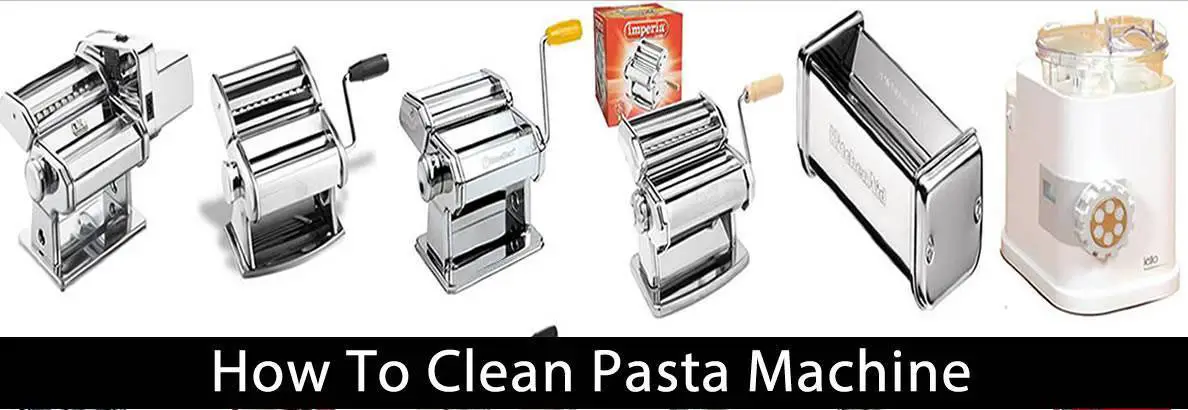 How To Clean Pasta Machine